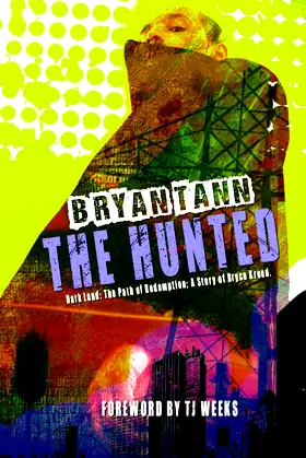 A Story of Bryce Kreed: The Hunted: Dark Lands (The Path of Redemption) poster