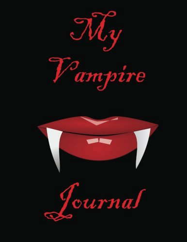 My Vampire Journal: Notebook/Journal with 110 Lined Pages (8.5 x 11) poster