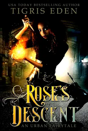 Rose's Descent: An Urban Fairytale poster