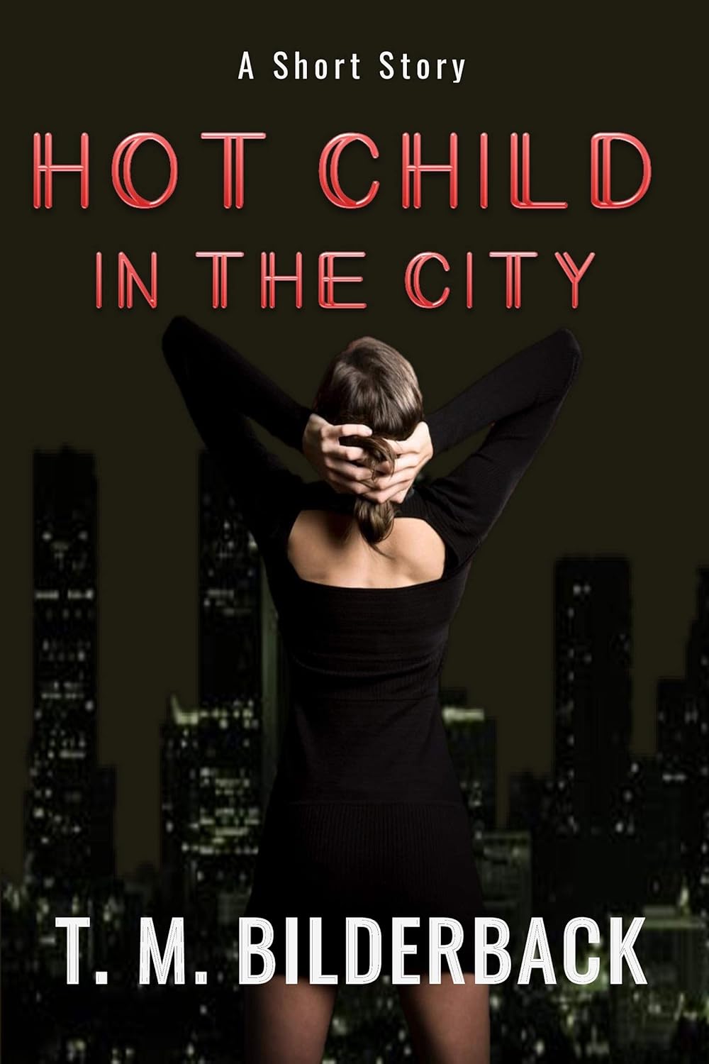 Hot Child In The City - A Short Story poster