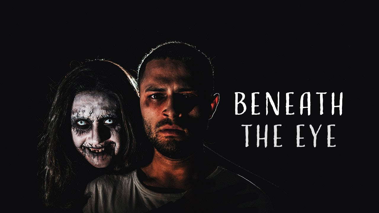 BENEATH THE EYE - A Short Horror Film