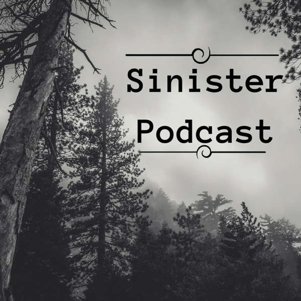 The Sinister Podcast | Creepy Stories poster