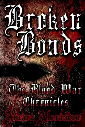 Broken Bonds: The Blood War Chronicles poster