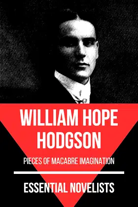 Essential Novelists - William Hope Hodgson: pieces of macabre imagination poster