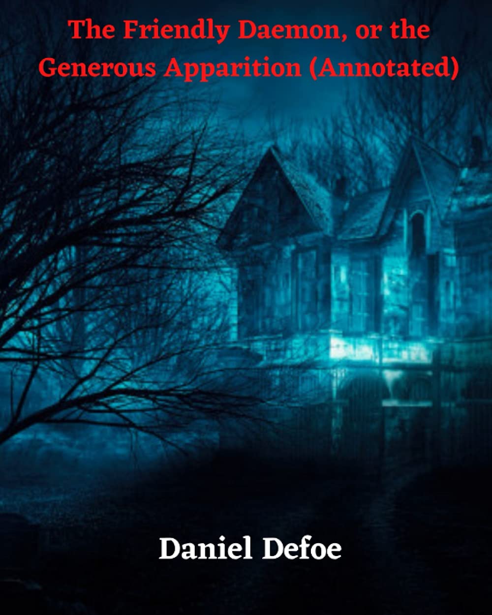 The Friendly Daemon, or the Generous Apparition (Annotated) poster