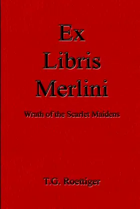 Ex Libris Merlini: Wrath of the Scarlet Maidens poster