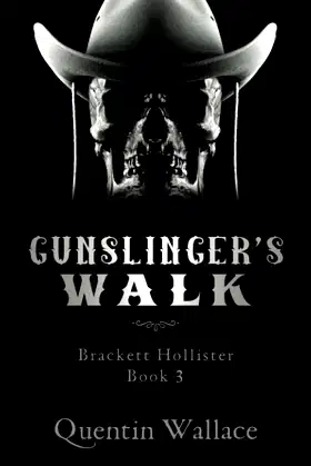 Gunslinger's Walk: Brackett Hollister Book Three poster