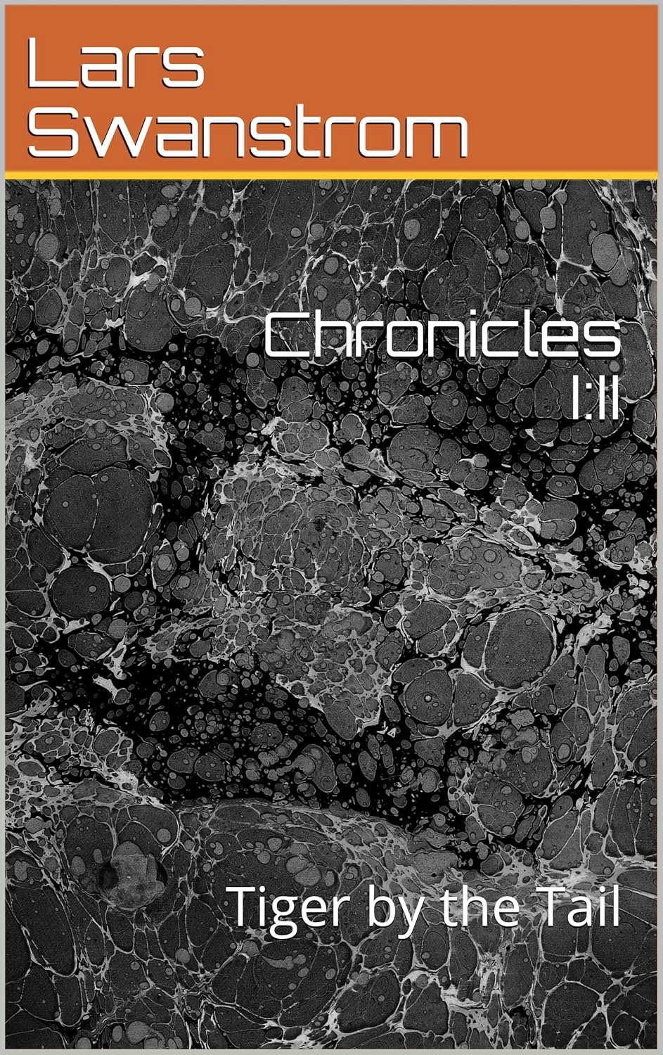 Chronicles I.II: Tiger by the Tail poster