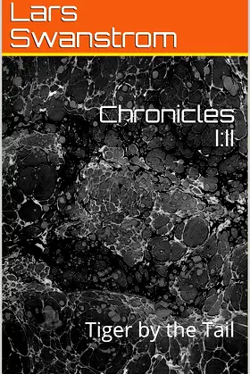Chronicles I.II: Tiger by the Tail poster