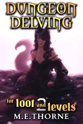 Dungeon Delving for Loot and Levels Vol. 2: A Men's LitRPG Adventure poster