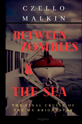 Between Zombies and the Sea: The Final Cruise of the MS Brightstar poster