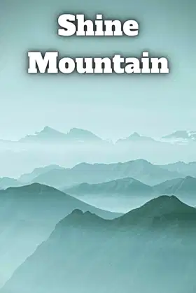 Shine Mountain (Bigfoot Stories) poster