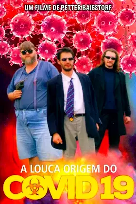 The Crazy Origin of Covid-19 poster