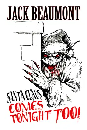 Santa Claus Comes Tonight Too! (KWP Horror Novella Series) poster