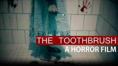 The Toothbrush - A Short Horror Film poster