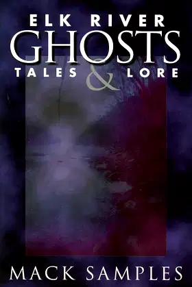 Elk River Ghost: Tales and Lore poster