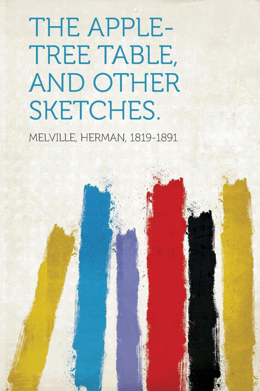The Apple-Tree Table, and Other Sketches. poster