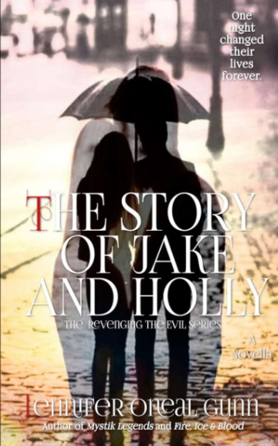 The Story of Jake and Holly: A Novella (Revenging the Evil Series) poster