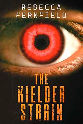 The Kielder Strain: A Science Fiction Horror Novel poster