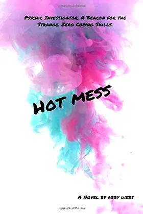 Hot Mess: The Mess That Started It All (Hot Mess Express) poster