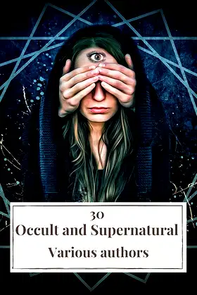 30 Occult and Supernatural Masterpieces in One Book poster