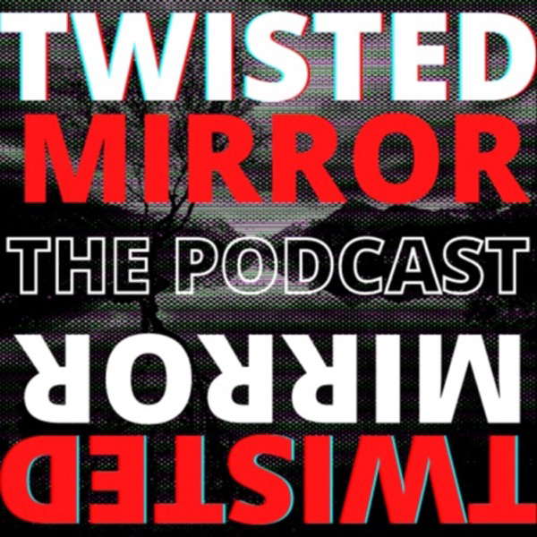 TWISTED MIRROR: A Fiction and True Horror Anthology poster