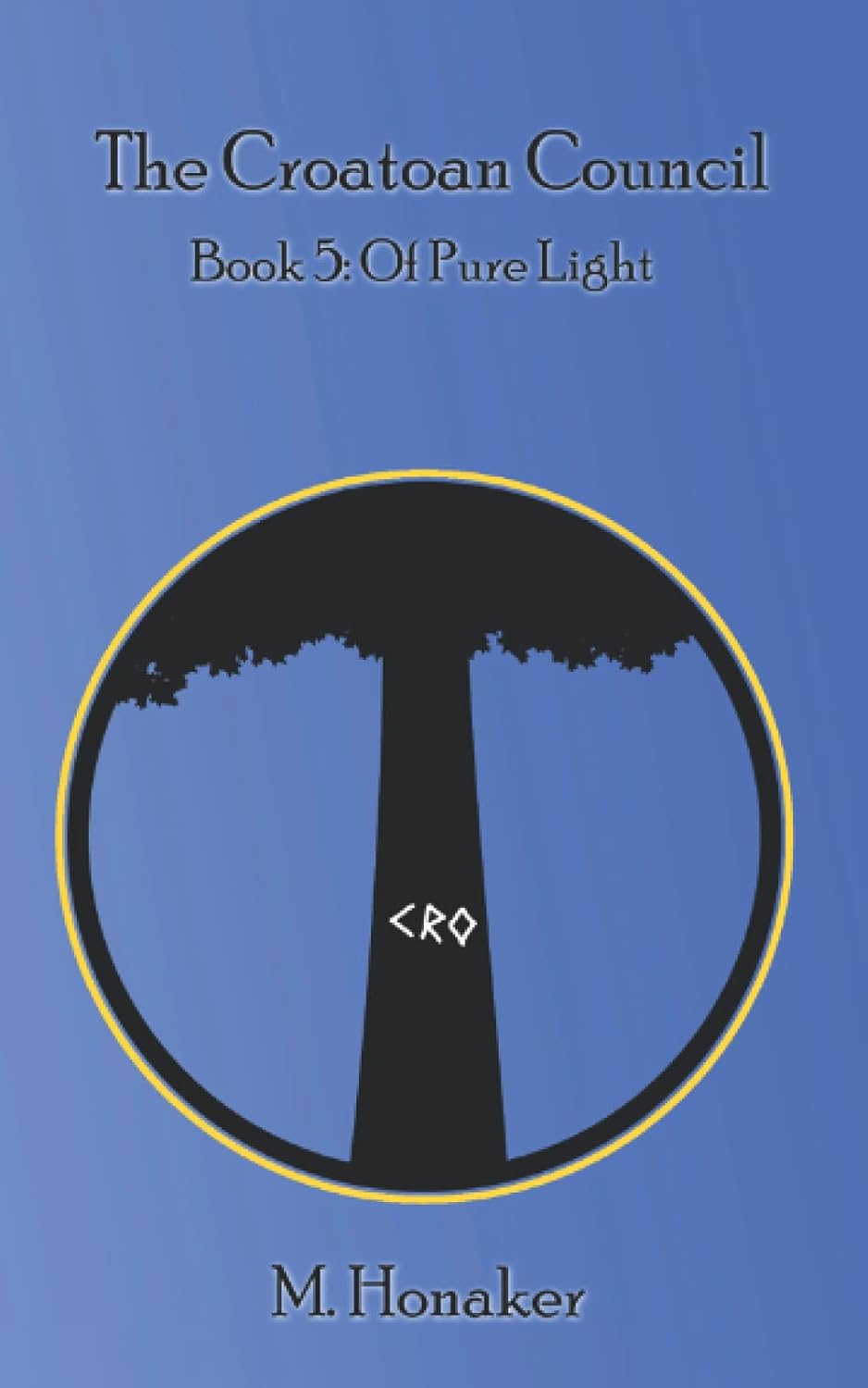 The Croatoan Council Book 5: Of Pure Light poster