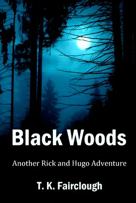 Black Woods: Another Rick and Hugo Adventure poster