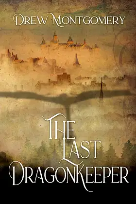 The Last Dragonkeeper (The Dragonkeeper Chronicles Book 1) poster