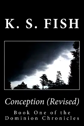 Conception (Revised): Revised and Re-Edited (The Dominion Chronicles) poster