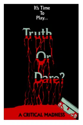 Truth or Dare? - A Critical Madness poster