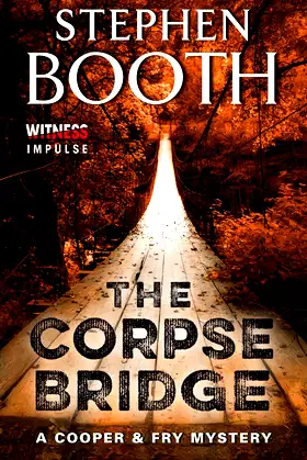 The Corpse Bridge: A Cooper & Fry Mystery (Cooper & Fry Mysteries) poster