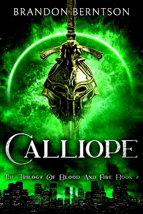 Calliope: The Trilogy of Blood and Fire Book 2: A Dark Fantasy Novel poster
