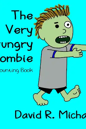 The Very Hungry Zombie: A Counting Book poster