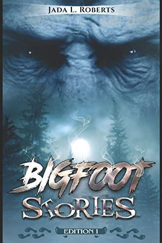 Jada L. Roberts: Bigfoot Stories poster