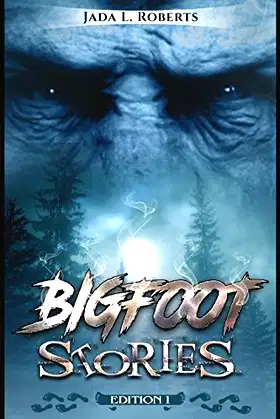 Jada L. Roberts: Bigfoot Stories poster
