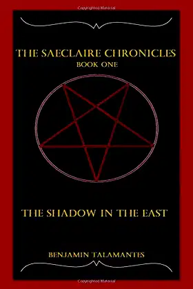 The Saeclaire Chronicles: The Shadow in the East poster