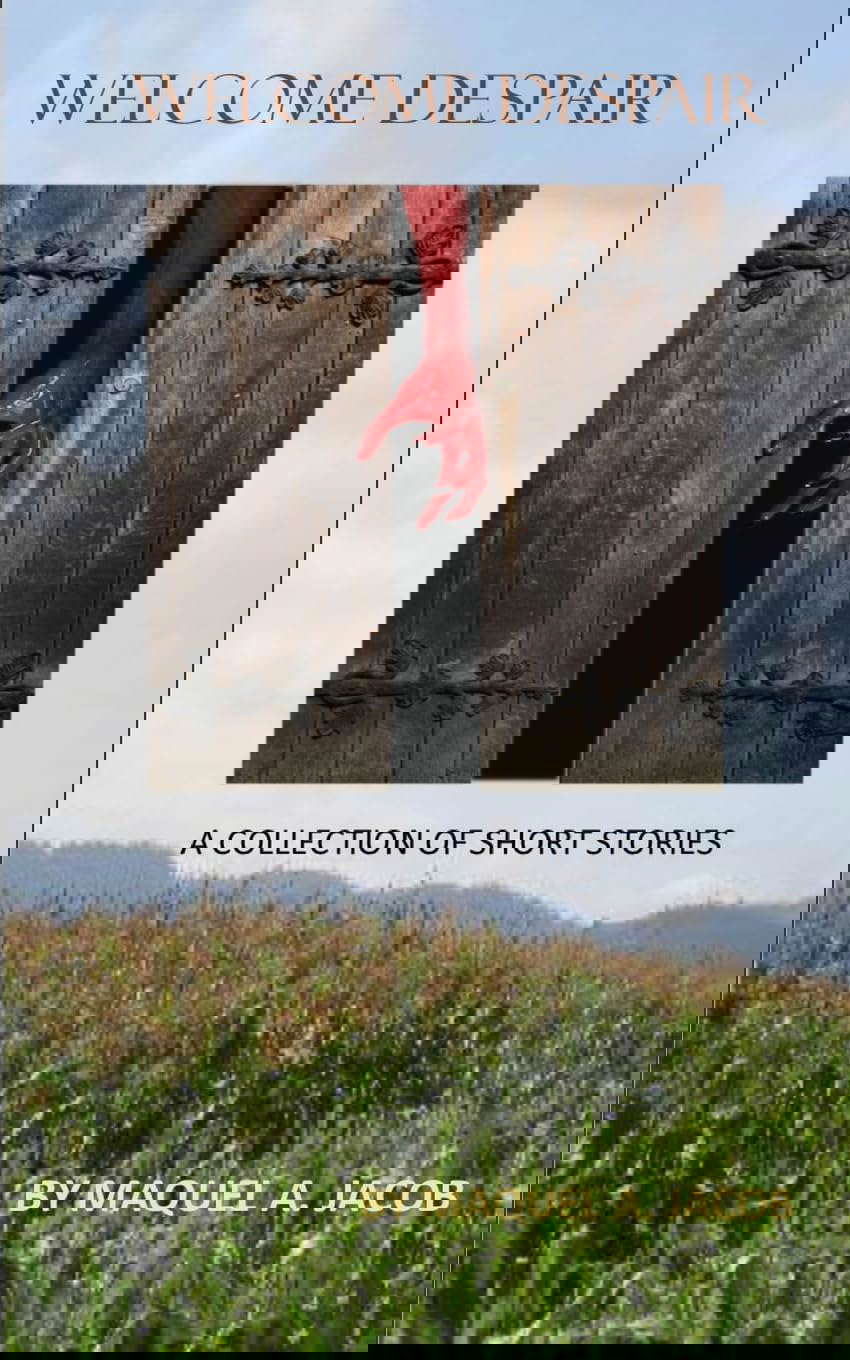 Welcome Despair: A collection of Short Stories poster