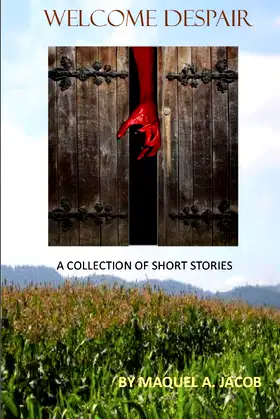 Welcome Despair: A collection of Short Stories poster