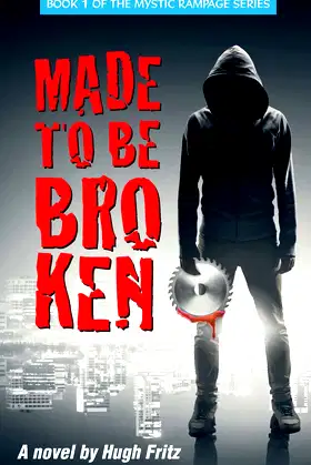Made to Be Broken (The Mystic Rampage Series) poster