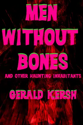 Men Without Bones and Other Haunting Inhabitants poster