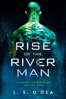 Rise of the River Man (Chimera Chronicles) poster