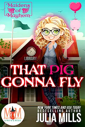 That Pig Gonna Fly: Magic and Mayhem Universe (Maidens of Mayhem Book 2) poster