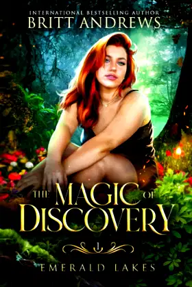 The Magic of Discovery: Emerald Lakes Book One poster