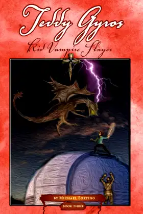 Teddy Gyros: Kid Vampire Slayer, Book Three: The Final Fight poster