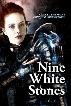 Nine White Stones - Hardcover ed.: Cancel the Woke. Conquer Your Demons. poster
