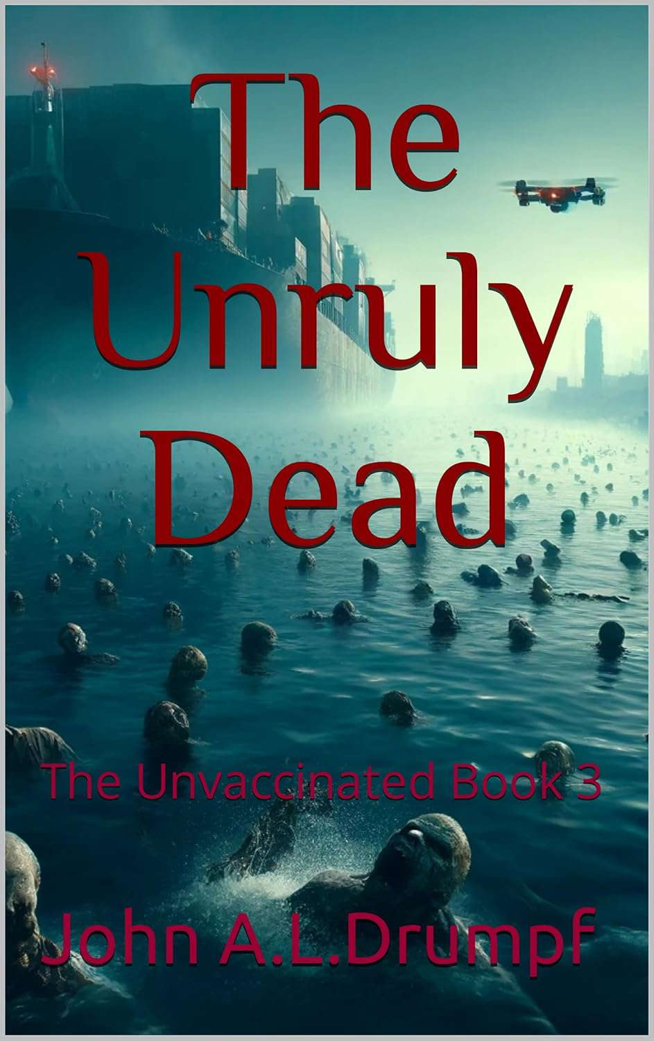 The Unruly Dead: The Unvaccinated Book 3 poster