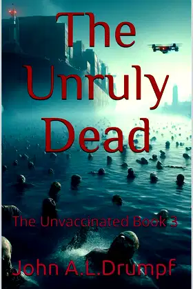 The Unruly Dead: The Unvaccinated Book 3 poster