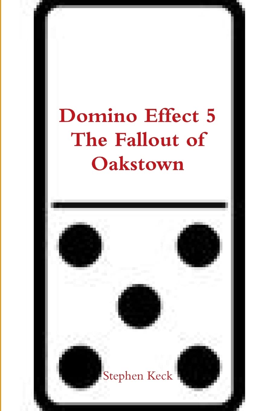 Domino Effect 5 The Fallout of Oakstown poster