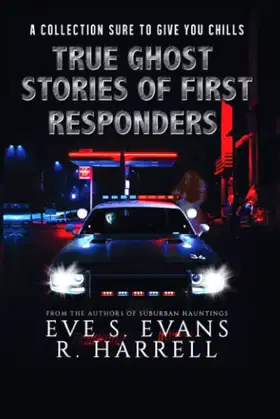 True Ghost Stories of First Responders (True Ghost Stories: Real Hauntings) poster